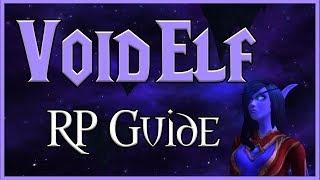 How to Roleplay Void Elves! (WoW RP Guide by Queenvaru)