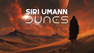 Electronic Chill Music & Ambient Relax 2024 by SIRI UMANN - DUNES