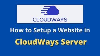 How to Setup a Website in CloudWays hosting server