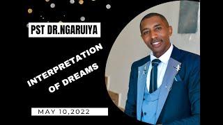 PST DR. NGARUIYA - INTERPRETATION OF DREAMS