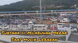 suasana saat @gibran audy mudik, pelabuhan merak terkini #mudik