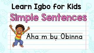 Igbo for Kids | Reading Simple Sentences in Igbo Language | Learn Igbo