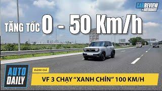 VinFast VF 3 chạy "xanh chín" hết ga 100km/h sẽ thế nào??? |Autodaily.vn|