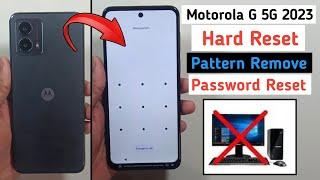 Motorola G 5G 2023 Hard Reset || Moto G 5G 2023 Hard Reset Removing PIN, Password, pattern No PC