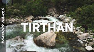 Tirthan Valley, Himachal - In the Nature's Lap | Roaming Hawks