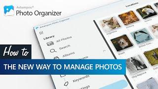 Ashampoo Photo Organizer Pro – The New Way To Manage Your Photos