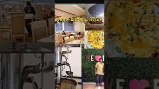 Buffet @375/- || best buffet|| Weekend buffet #shorts #ganaruchulu