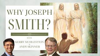 S4 E3 Why Joseph Smith: Prophecies & History of Joseph Smith and Family with Andrew Skinner (JSH 1)