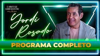 Yordi Rosado en El minuto que cambió mi destino | Programa completo