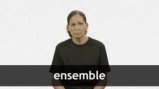 How to pronounce ENSEMBLE in French