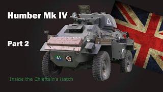 Inside the Chieftain's Hatch: Humber Mk IV, Part 2