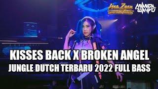 DJ KISSES BACK x BROKEN ANGEL JUNGLE DUTCH TERBARU 2022 FULL BASS [ ANANDA WAHYU X ANA ZYAN ]