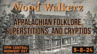 Appalachian Folklore, Superstitions, and Cryptids