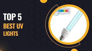 Top 5 Best Uv Lights 2024