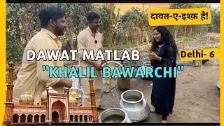 Dawat Matlab "Khalil Bawarchi" | These Chefs make Your Dawat Delicious| Old Delhi Ka Zayka Apke Ghar