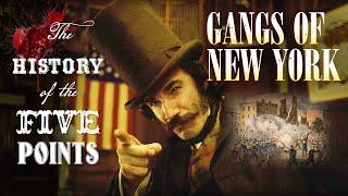 Gangs of New York: The Shady History of the Five Points