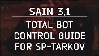 Ultimate Tarkov Bot Control - SAIN 3.1 guide for SPT