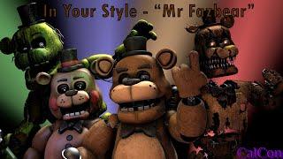 "In Your Style - MrFazbear" |#4BEARSANIMATIONSTYLETHING