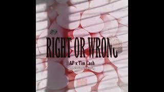 AP (ft Tim Cash) - Right or Wrong