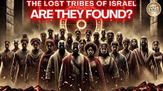 Lost Tribes of Israel FOUND? The Shocking Truth Revealed