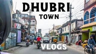 Dhubri  Town Vlogs || Assam|| in Hindi (हिन्दी)  Part 3