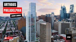 Luxury Lifestyle Condos | Arthaus | Philadelphia, PA