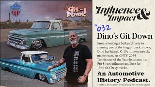 Influence and Impact E32 Dino's Git Down, C-10 Growth, Grand National Truck Show Trendsetter