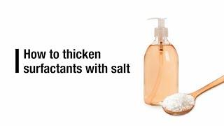 How to thicken surfactants with salt: Make shampoo or body wash