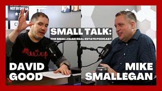 SMALL TALK: The Smallegan Real Estate Podcast with Meetup Expert David Good