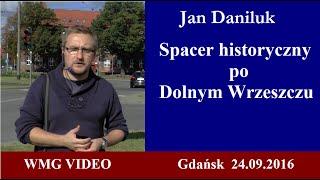 Spacer historyczny po Dolnym Wrzeszczu z Janem Danilukiem  24.09.2016