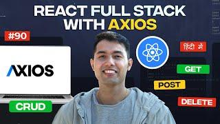 Build a Full-Stack React App with Axios & Real APIs: Mastering CRUD Operations