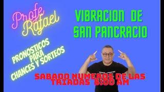 VIBRACION DE SAN PANCRACION VENIMOS DE 4 ACIERTOS CON EL PRONOSTICO ANTERIOR CON EL PROFESOR RAFAEL