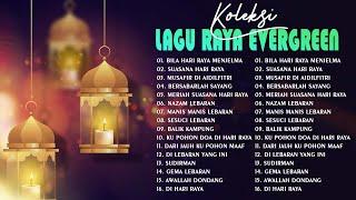 KOLEKSI LAGU RAYA EVERGREEN TERBAIK SEPANJANG ZAMAN - LAGU RAYA 2024