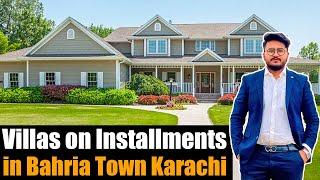 Villas on Installments In Bahria Town Karachi| 125, 250 & 500 SQ Yard Villas