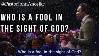 Who is a fool in the sight of God?