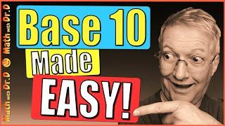 Base 10 Number System Made Easy | Math with Dr. D