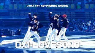 241101 ACT:PROMISE ENCORE DAY 1 첫콘 | TXT 투모로우바이투게더 0X1=LOVESONG 영원럽 직캠 FANCAM