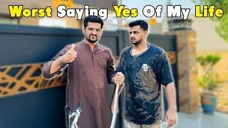 Saying Yes To Naqash Bhai For 24 Hours || Is Bandy Nay Buhat Zaleel Kiya