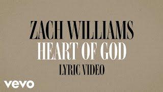 Zach Williams - Heart of God (Official Lyric Video)