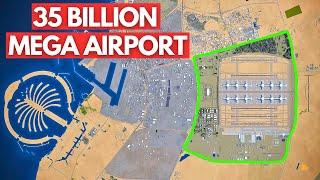 Dubai Begins Construction On $35 BILLION World’s Largest Mega Airport