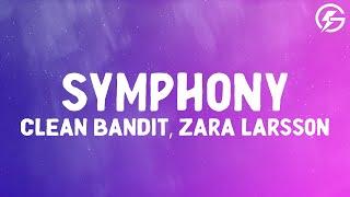 Clean Bandit - Symphony feat. Zara Larsson (Lyrics)