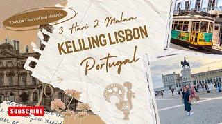 3 Hari 2 Malam Keliling Lisbon, Sebelum Lanjut ke Fatima; Europe Travel #7 @lisamerinda