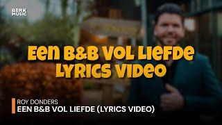 Roy Donders - Een B&B Vol Liefde (Lyrics Video)