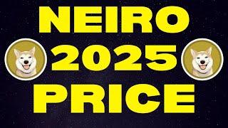 NEIRO: 2025 Price Targets | NEIRO Price Prediction & Neiro Ethereum Explained