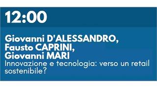 G. D'ALESSANDRO, F. CAPRINI, G. MARI - Innovazione e tecnologia: verso un retail sostenibile?