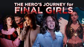 Hero's Journey for Final Girls  (Laurie Strode, Sienna Shaw...)