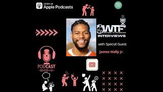 WTF Interviews Episode 48- James Holly Jr.