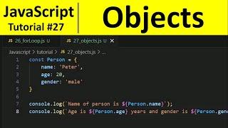 JavaScript Tutorial 27 - Objects in JavaScript | Programming For Beginners