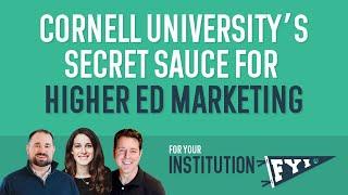 Cornell University's Secret Sauce for Higher Ed Marketing with Ashley Budd | FYI