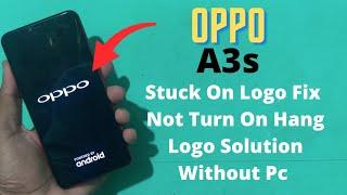 Oppo A3s Stuck On Logo Booting Issue Fix Without Pc | Oppo a3 Hanging Problem Fix